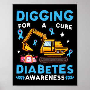 Excavator Digging For A Cure Diabetes Awareness Su Poster