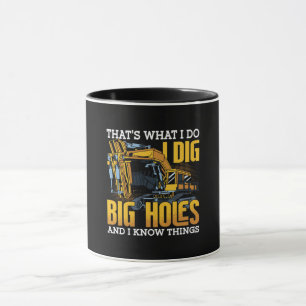 Excavator Driver I Dig Big Holes Construction Mug