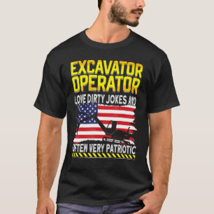 Excavator heavy machinery operator Digger Excavat T-Shirt