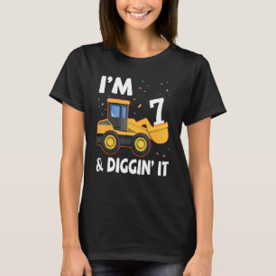 Excavator I'm 7 Years Old And Digging It Happy My T-Shirt