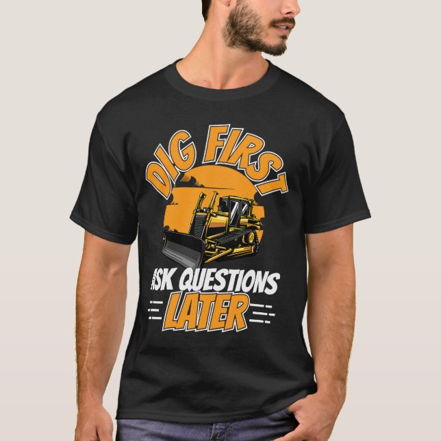 Excavator Operator Construction Heavy Equipment T-Shirt (Front)