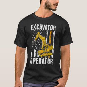 Excavator Operator - Construction Worker & Constru T-Shirt