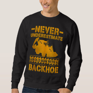 Excavator Operator For Excavator Driver Backhoe Op Sweatshirt