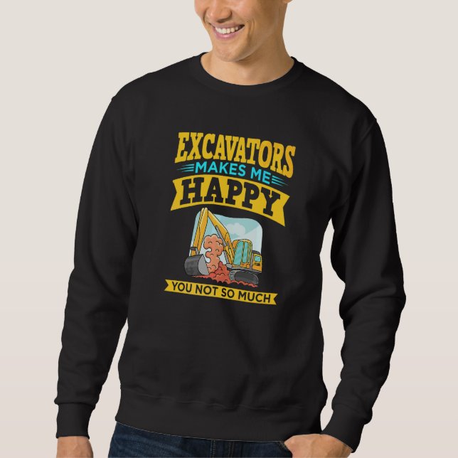 Excavator Operator Remote Control Digger Machine R Sweatshirt (Front)