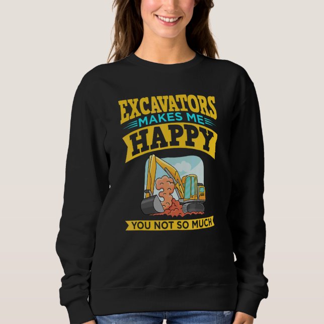 Excavator Operator Remote Control Digger Machine R Sweatshirt (Front)