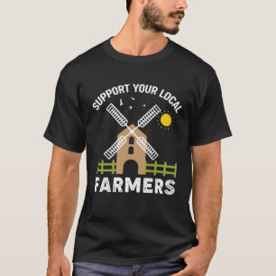 Excavator  Support your local farmers T-Shirt