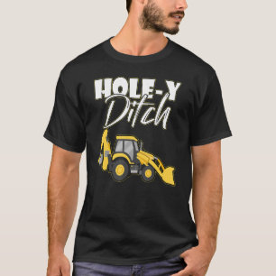 Excavator Toys and Accessories  Holey Ditch T-Shirt