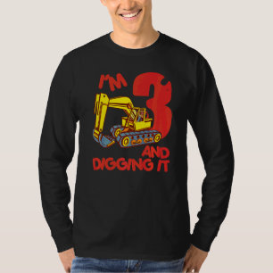 Excavator Truck 3 Years Old Digger I'm 3 And Diggi T-Shirt