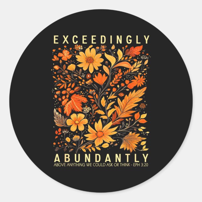 Exceedingly Abundantly - Ephesians 3_20 Christian  Classic Round Sticker (Front)