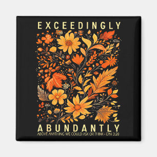 Exceedingly Abundantly - Ephesians 3_20 Christian Magnet