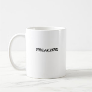 Excel Everyday Continuous Improvement Coffee Mug