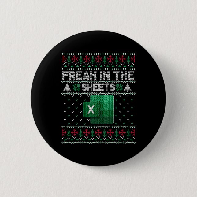 Excel Freak In The Sheets Spreadsheet Ugly Sweater 2 Inch Round Button (Front)
