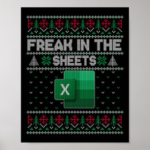 Excel Freak In The Sheets Spreadsheet Ugly Sweater Poster