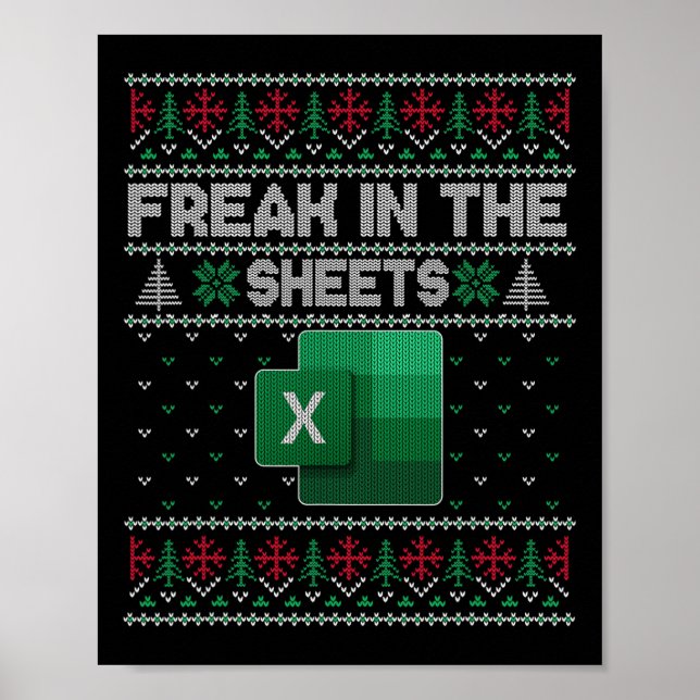 Excel Freak In The Sheets Spreadsheet Ugly Sweater Poster (Front)