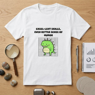Excel-lent Skills, Witty Humour Data Pro Design T-Shirt