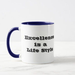 Excellence is Life Style Inspirational Motivation Mug