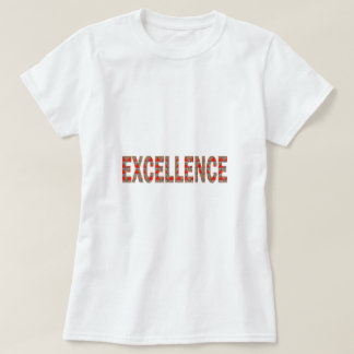 EXCELLENT EXCELLENCE Quality Achievement Topper T-Shirt
