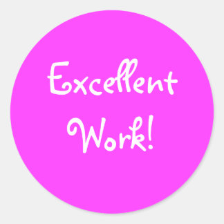 Excellent Work Classic Round Sticker