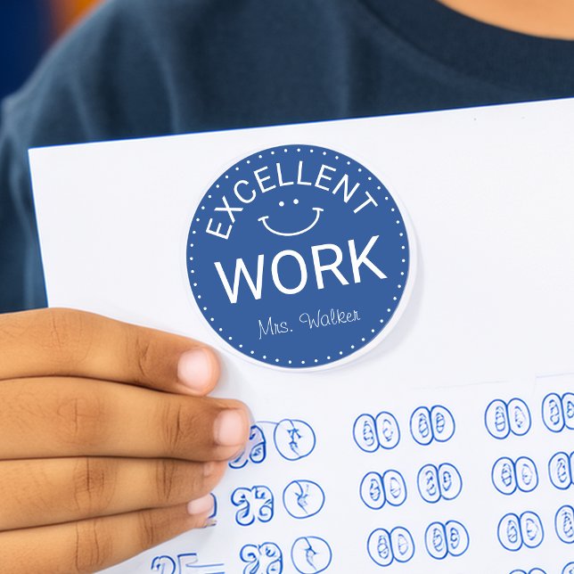 Excellent Work | Personalized Teachers Classic Round Sticker (Excellent Work | Personalized Teachers Classic Round Sticker)