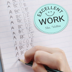 Excellent Work   Personalized Teachers Classic Round Sticker