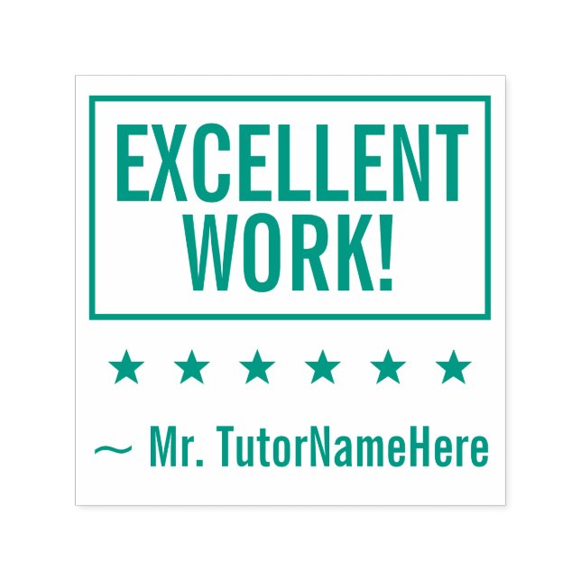 "EXCELLENT WORK!" + Tutor's Name Rubber Stamp (Design)