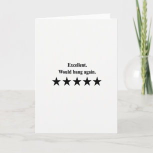 Excellent Would Bang Again Card