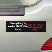Except for talking,that's about the same., Ever... Bumper Sticker (On Car)
