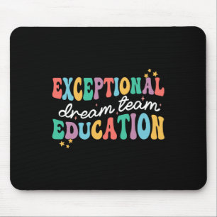 Exceptional Education Dream Team Sped Ese Teacher Mouse Pad