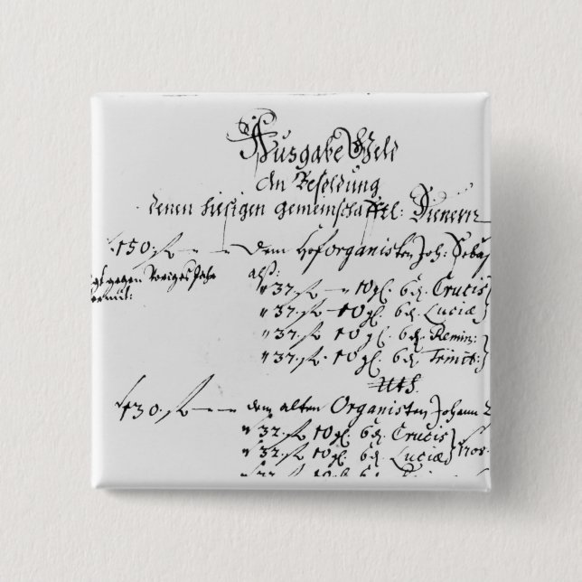 Excerpt from J.S. Bach's salary payment 2 Inch Square Button (Front)