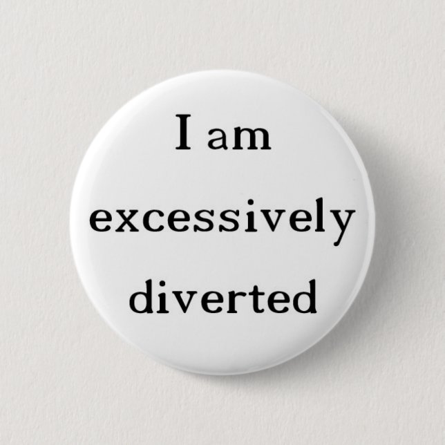 Excessively Diverted button (Front)