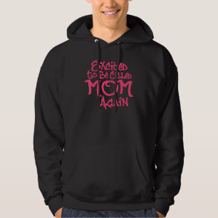 Excited To Be Mom Again Awesome Mom Essential Hoodie
