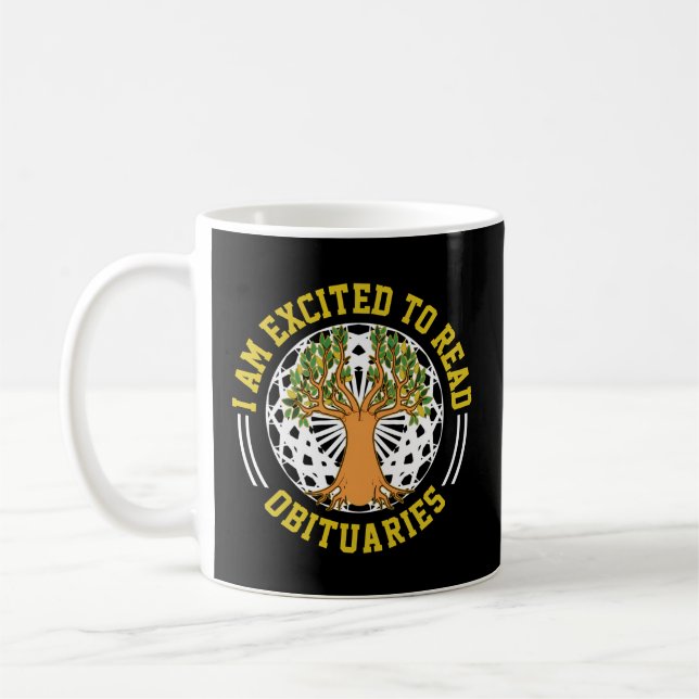Excited To Read Obituaries Ancestry Genealogist Ge Coffee Mug (Left)