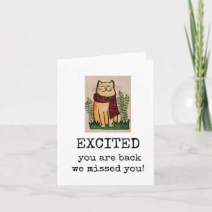 Excited You Are Back, Welcome, Cute Cat Card