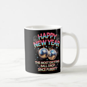 Exciting Ball Drop Since-puberty Happy New Year Di Coffee Mug