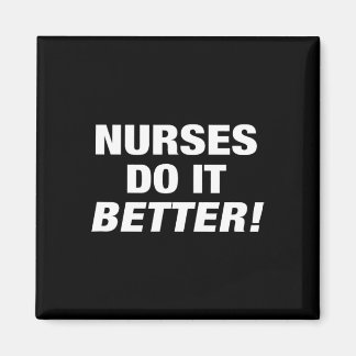 Exclusive Nurse - Nurses Do It Better  Magnet