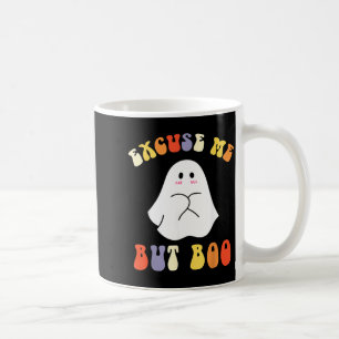Excuse But Boo Funny Halloween Cute Ghost Groovy Coffee Mug