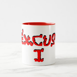 Excuse I Two-Tone Coffee Mug
