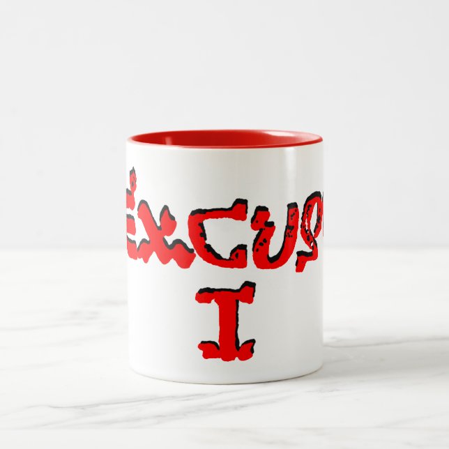 Excuse I Two-Tone Coffee Mug (Center)