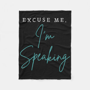 Excuse Me Im Speaking Funny Kamala Harris Joe Bide Fleece Blanket
