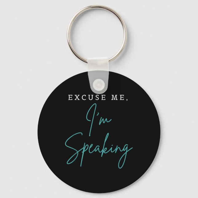 Excuse Me Im Speaking Funny Kamala Harris Joe Bide Keychain (Front)