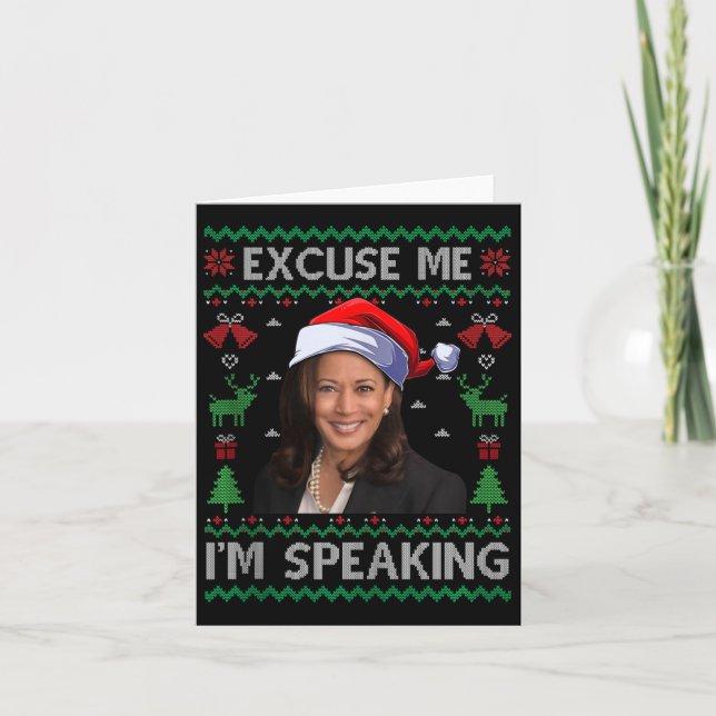 Excuse Me I'm Speaking Ugly Christmas Kamala Harri Card (Front)