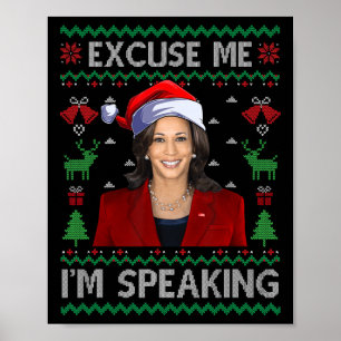 Excuse Me I'm Speaking Ugly Christmas Kamala Harri Poster