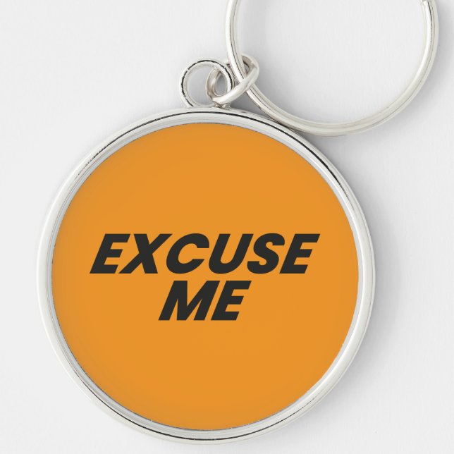 EXCUSE ME KEYCHAIN (Front)