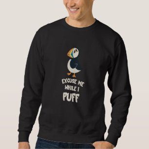 Excuse Me Puffin  Sea Parrot Puffin Bird  Sea Bird Sweatshirt