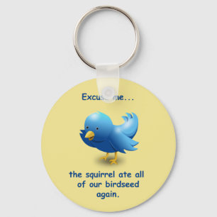 Excuse me....the squirrel ate all of our birdseed keychain