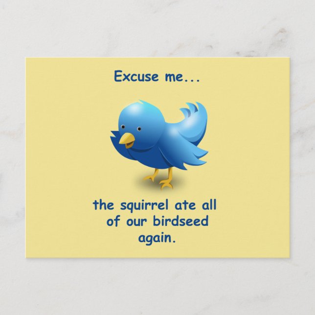 Excuse me....the squirrel ate all of our birdseed postcard (Front)