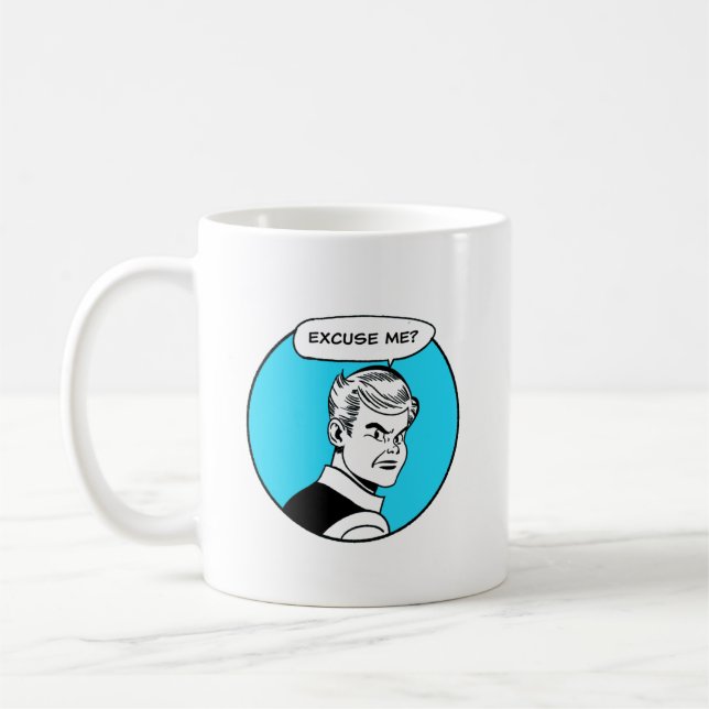 Excuse Me, While I Finish My Coffee Mug (Left)