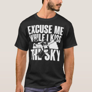 Excuse me while I kiss the sky white T-Shirt