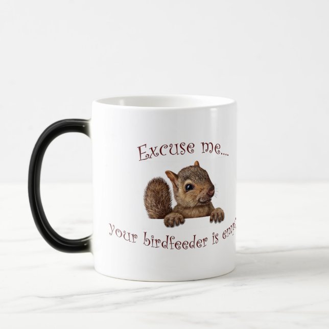 Excuse me...your birdfeeder is empty magic mug (Left)