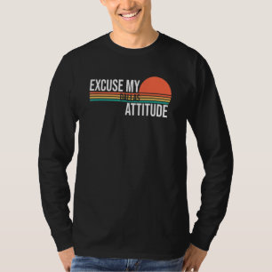 Excuse My Dallas Attitude For Men Women T-Shirt